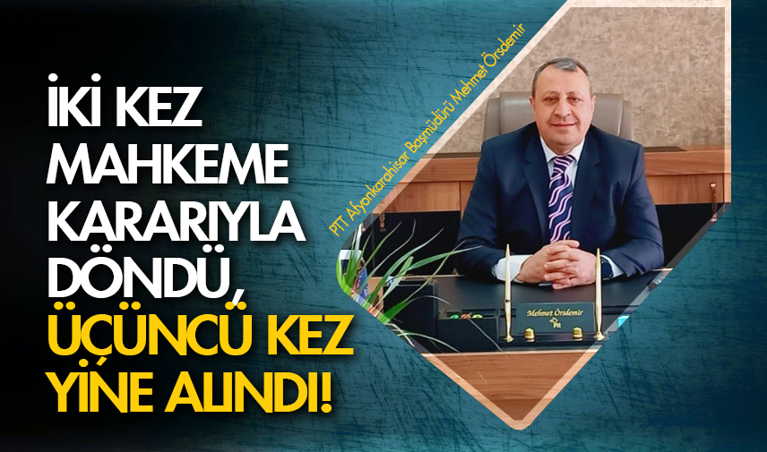 İki kez mahkeme kararıyla döndü, üçüncü kez yine alındı